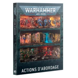 WH40K ACTIONS D'ABORDAGE (FRANCAIS)