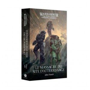 Le Massacre du Site d’Atterrissage (Français)