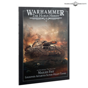 JOURNAL TACTICA – MAILED FIST: HORUS HERESY: SUPER-HEAVY TANKS (ANGLAIS)